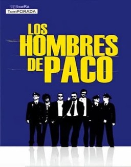 Los hombres de Paco temporada  3 online